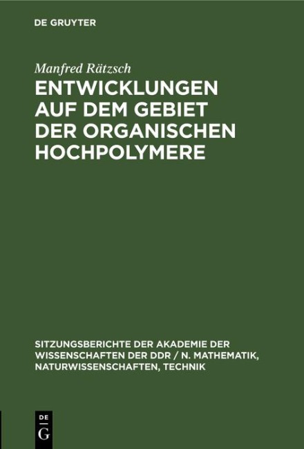 Entwicklungen auf dem Gebiet der organischen Hochpolymere - Manfred Rätzsch