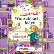 Cover-Bild zum Titel 'Der zauberhafte Wunschbuchladen 2. Der hamsterstarke Harry' von 'Katja Frixe'