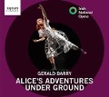 Alice's Adventures under Ground - Boyle/Presland/de Ridder/Irish CO/Irish National