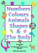 Cover-Bild zum Titel 'Numbers, Colours, Animals, Shapes, & The Body' von 'Kerrice Accarias'