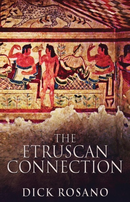 The Etruscan Connection - Dick Rosano