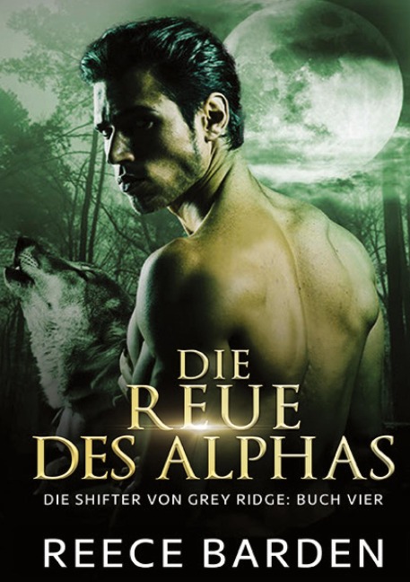 Die Reue des Alphas - Reece Barden