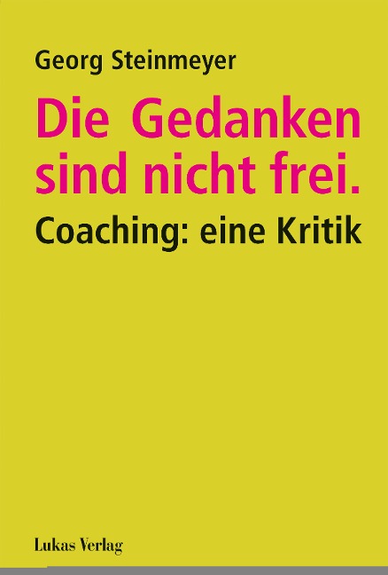 Die Gedanken sind nicht frei. - Georg Steinmeyer