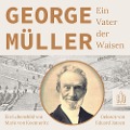 Cover-Bild zum Titel 'George Müller - Ein Vater der Waisen' von 'Marie von Koenneritz'