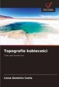 Topografie kobieco¿ci - Liana Gesteira Costa