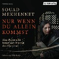 Cover-Bild zum Titel 'Nur wenn du allein kommst' von 'Souad Mekhennet'