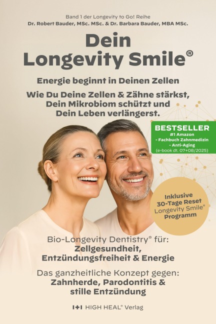 Longevity Smile - Der Schlüssel zu Mund- I Gesundheit, Energie & einem langen Leben - Barbara Bauder, Robert Bauder