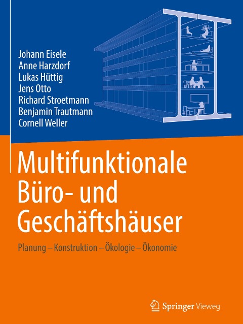 Multifunktionale Büro- und Geschäftshäuser - Johann Eisele, Anne Harzdorf, Lukas Hüttig, Cornell Weller, Richard Stroetmann