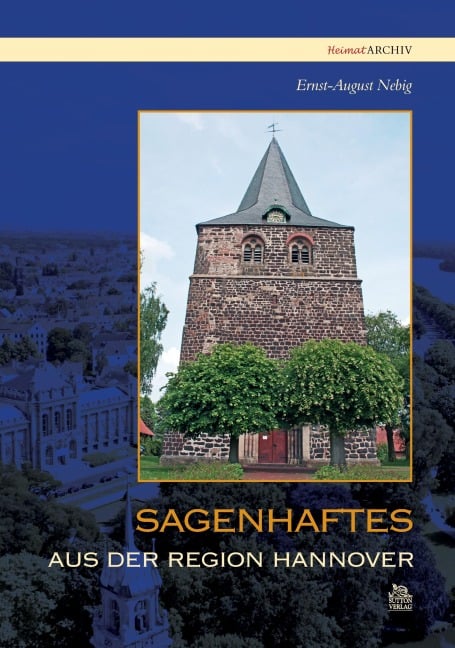 Sagenhaftes aus der Region Hannover - Ernst-August Nebig