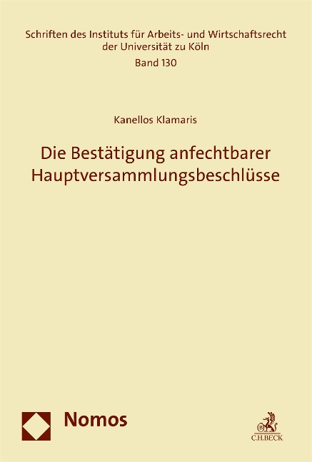 Die Bestätigung anfechtbarer Hauptversammlungsbeschlüsse - Kanellos Klamaris