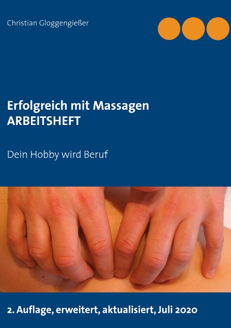 Erfolgreich mit Massagen ARBEITSHEFT - Christian Gloggengießer