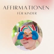 Cover-Bild zum Titel 'Affirmationen für Kinder' von 'Daniel Hoch, Daniel Hoch'