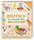 Deutsch für clevere Kids - 5 Wörter am Tag - 