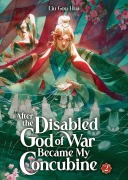 Cover-Bild zum Titel 'After the Disabled God of War Became My Concubine (Novel) Vol. 2' von 'Liu Gou Hua'