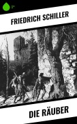 Cover-Bild zum Titel 'Die Räuber' von 'Friedrich Schiller'
