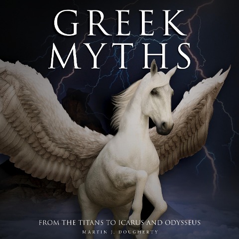 Greek Myths - Martin J Dougherty