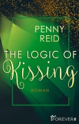 Cover-Bild zum Titel 'The Logic of Kissing' von 'Penny Reid'