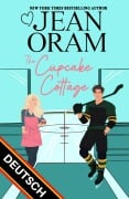 Cover-Bild zum Titel 'The Cupcake Cottage DEUTSCH (Hockey Sweethearts DEUTSCH, #1)' von 'Jean Oram'