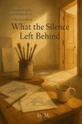 Cover-Bild zum Titel 'Where the Silence Left Behind' von 'M.'