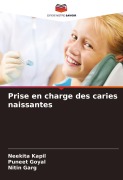 Cover-Bild zum Titel 'Prise en charge des caries naissantes' von 'Neekita Kapil, Puneet Goyal, Nitin Garg'