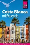 Cover-Bild zum Titel 'Reise Know-How Reiseführer Costa Blanca mit Valencia' von 'Hans-Jürgen Fründt, Stephanie Schulz'