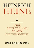 Klassik Stiftung Weimar und Centre National de la Recherche Scientifique, : Heinrich Heine Säkularausgabe - Über Deutschland 1833-1836. Aufsätze über Kunst und Philosophie - 