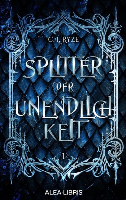 Splitter der Unendlichkeit - C. I. Ryze