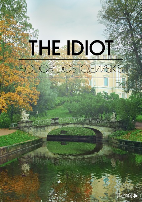 The Idiot - Fjodor Dostojewskis