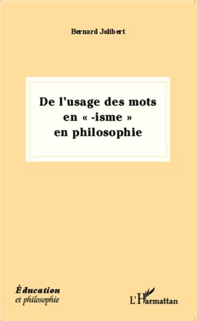 De l'usage des mots en isme en philosophie - Bernard Jolibert