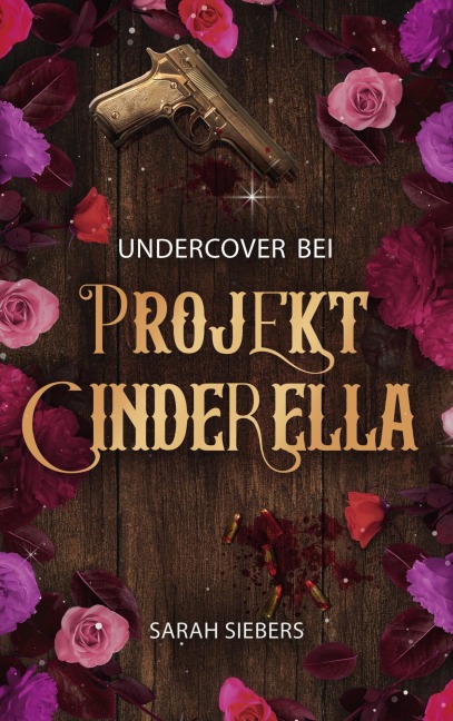 Undercover bei Projekt Cinderella - Sarah Siebers