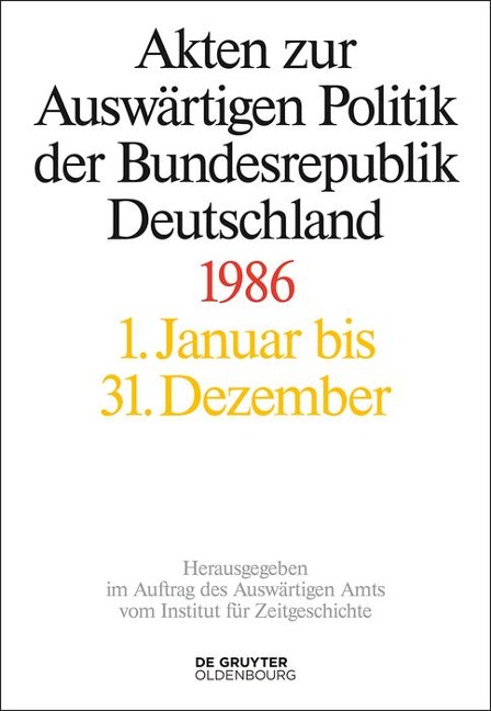 Akten zur Auswärtigen Politik der Bundesrepublik Deutschland 1986 - 