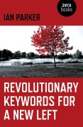 Cover-Bild zum Titel 'Revolutionary Keywords for a New Left' von 'Ian Parker'