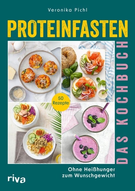 Proteinfasten - Das Kochbuch - Veronika Pichl