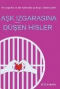 Ask Izgarasina Düsen Hisler - Elif Baysoy