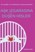 Cover-Bild zum Titel 'Ask Izgarasina Düsen Hisler' von 'Elif Baysoy'