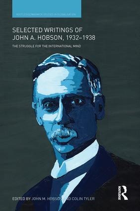 Selected Writings of John A. Hobson 1932-1938 - 