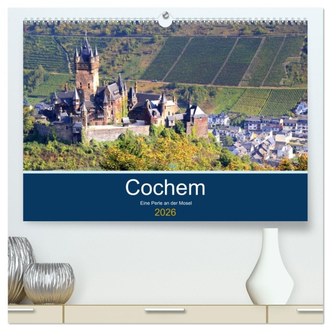 Cochem - Eine Perle an der Mosel (hochwertiger Premium Wandkalender 2026 DIN A2 quer), Kunstdruck in Hochglanz - Arno Klatt