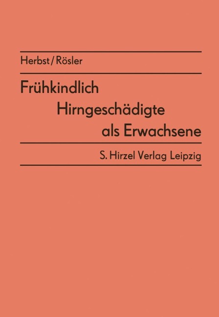 Frühkindlich Hirngeschädigte als Erwachsene - 