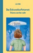 Cover-Bild zum Titel 'Das Eiskunstlaufinternat' von 'Lia Stern'