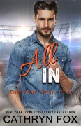Cover-Bild zum Titel 'All In (End Zone, #5)' von 'Cathryn Fox'