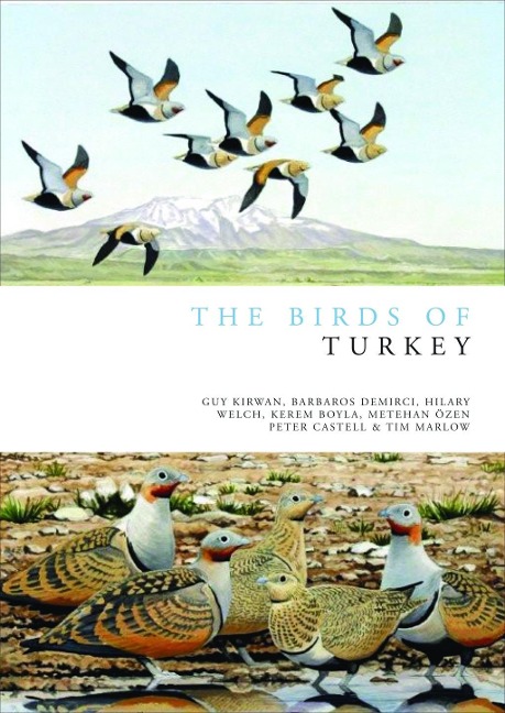 The Birds of Turkey - Guy Kirwan, Barbaros Demirci, Hilary Welch, Kerem Boyla, Metehan Özen