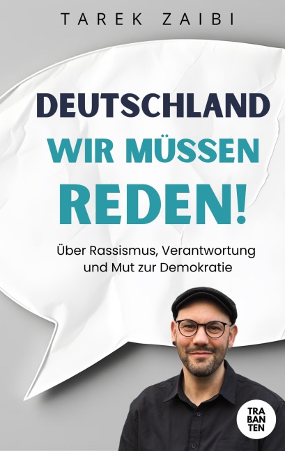 Deutschland, wir müssen reden! - Tarek Zaibi