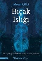 Bicak Isligi - Mesut Ciftci