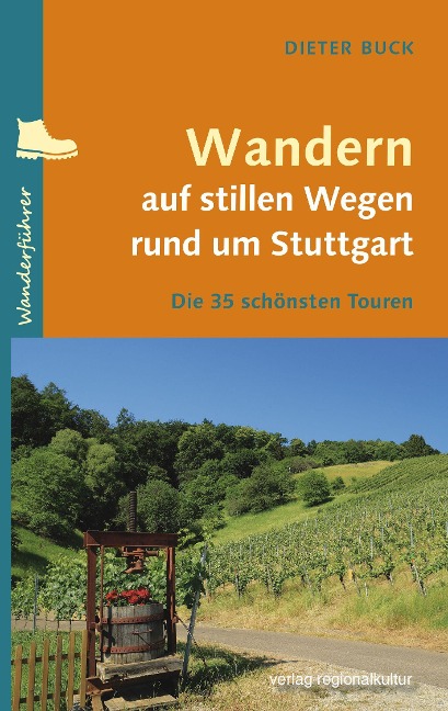 Wandern auf stillen Wegen rund um Stuttgart - Dieter Buck