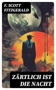 Cover-Bild zum Titel 'Zärtlich ist die Nacht' von 'F. Scott Fitzgerald'