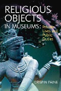 Cover-Bild zum Titel 'Religious Objects in Museums' von 'Crispin Paine'
