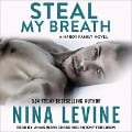 Cover-Bild zum Titel 'Steal My Breath: A Hardy Family Novel' von 'Nina Levine'