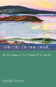 Cover-Bild zum Titel 'The Cry of the Deer' von 'David Adam'