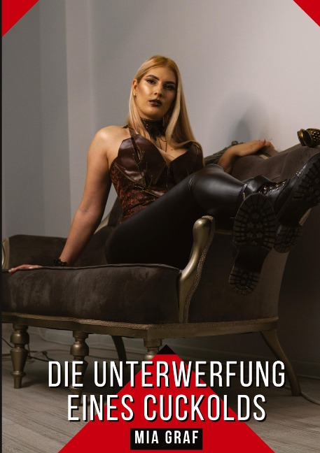 Die Unterwerfung eines Cuckolds - Mia Graf