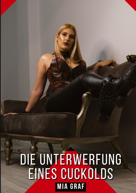 Die Unterwerfung eines Cuckolds - Mia Graf